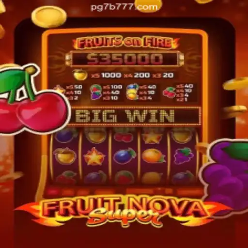 Exploring the Exciting World of FruitNovaSuper at 7B 777 Oficial